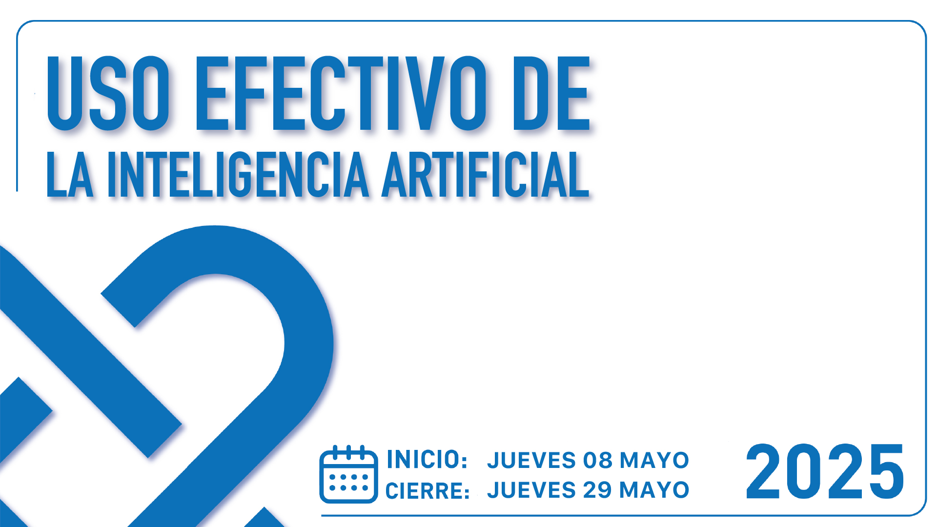 USO EFECTIVO DE LA INTELIGENCIA ARTIFICIAL