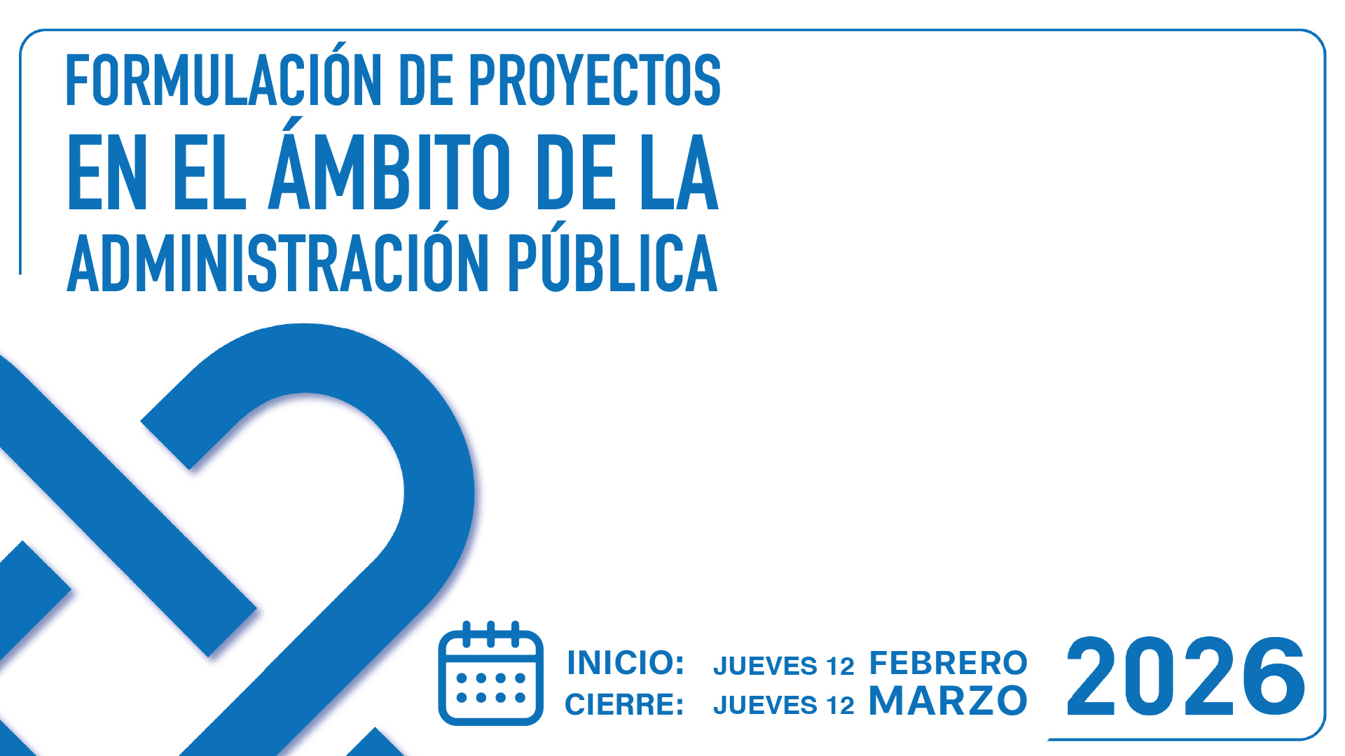 FORMULACIÓN DE PROYECTOS EN EL ÁMBITO DE LA ADMINISTRACIÓN PÚBLICA